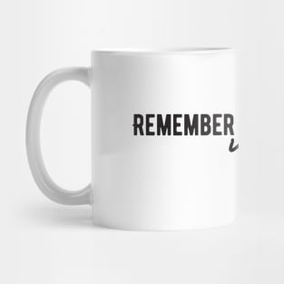 Remember Your Why Mug